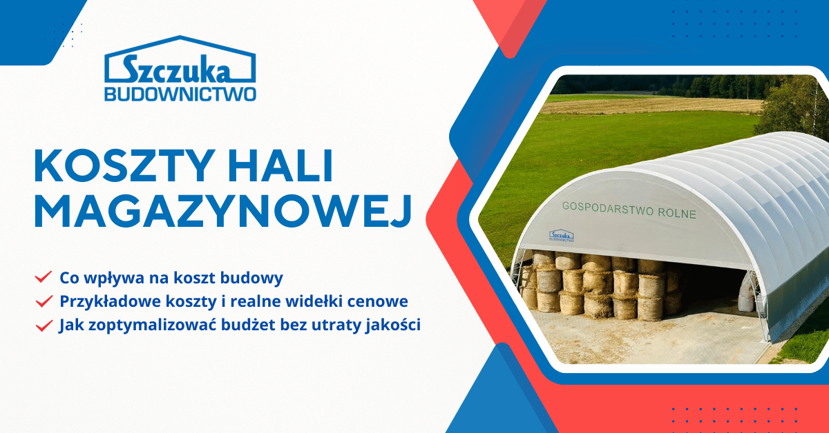 Ile kosztuje postawienie hali magazynowej? Kompletny przewodnik 2025