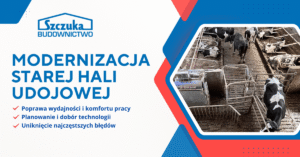 Modernizacja starej hali udojowej – na co zwrócić uwagę?